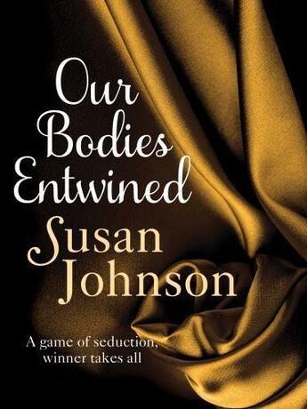 Couverture du livre « Our Bodies Entwined » de Susan Johnson aux éditions Quercus Publishing Digital