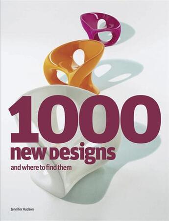 Couverture du livre « 1000 new designs and where to find them » de Jennifer Hudson aux éditions Laurence King