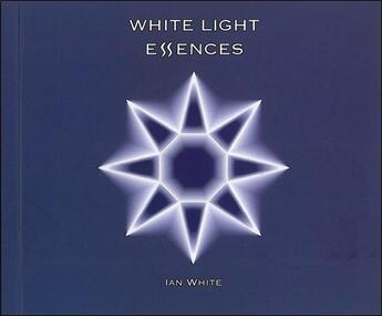 Couverture du livre « White light essences » de Ian White aux éditions Ulmus