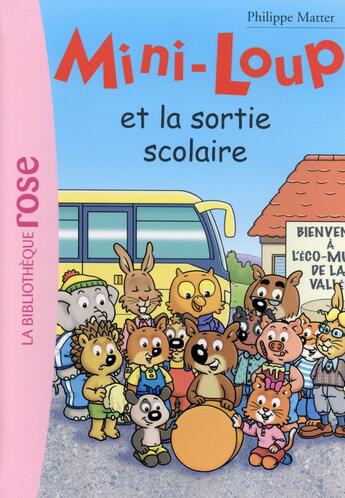 Couverture du livre « Mini-Loup t.22 ; Mini-Loup et la sortie scolaire » de Philippe Matter aux éditions Hachette Jeunesse