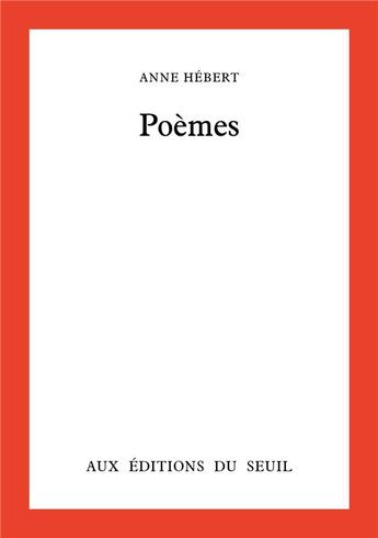 Couverture du livre « Poemes » de Anne Hebert aux éditions Seuil