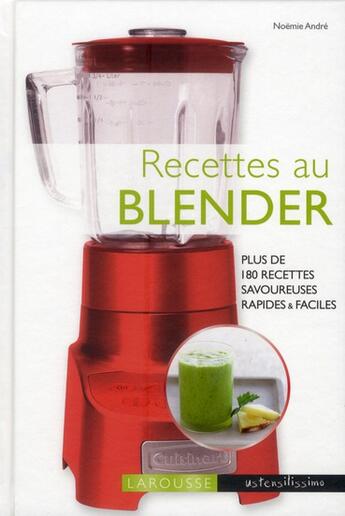 Couverture du livre « Recettes au Blender » de Noemie Andre aux éditions Larousse