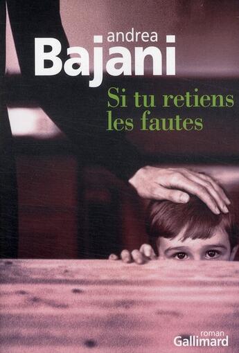 Couverture du livre « Si tu retiens les fautes » de Andrea Bajani aux éditions Gallimard