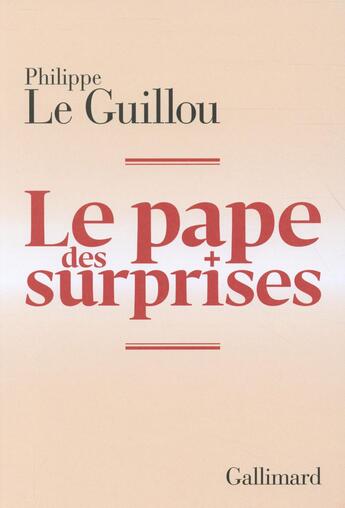 Couverture du livre « Le pape des surprises » de Le Guillou Phil aux éditions Gallimard