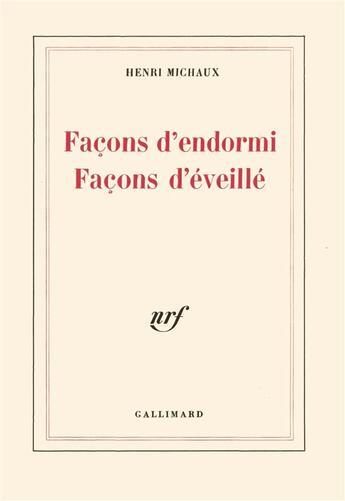 Couverture du livre « Façons d'endormi Façons d'éveillé » de Henri Michaux aux éditions Gallimard