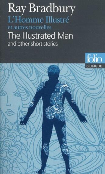 Couverture du livre « L'homme illustré et autres nouvelles » de Ray Bradbury aux éditions Folio