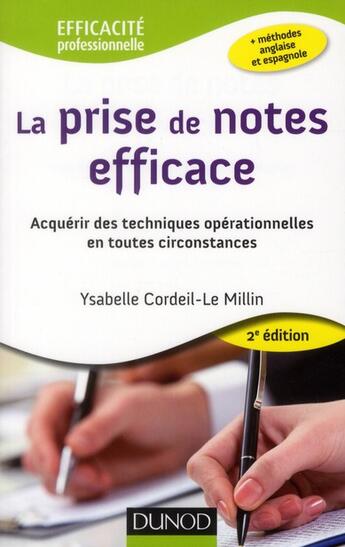 Couverture du livre « La prise de notes efficace (2e édition) » de Ysabelle Cordeil-Le Millin aux éditions Dunod