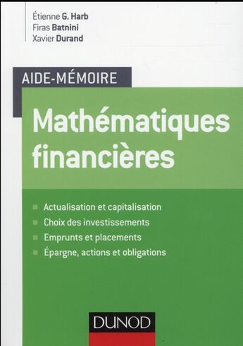 Couverture du livre « Aide-mémoire : mathématiques financières » de Xavier Durand et Firas Batnini et Etienne G. Harb aux éditions Dunod