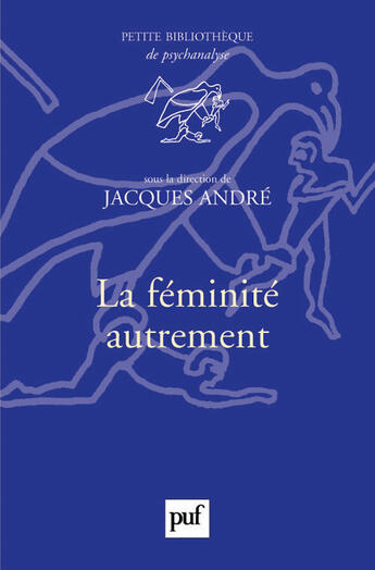 Couverture du livre « La féminité autrement » de Jacques André aux éditions Puf