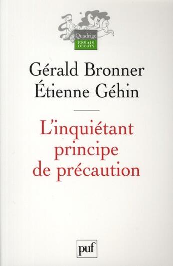 Couverture du livre « L'inquiétant principe de précaution » de Bronner Gerald / Geh aux éditions Puf