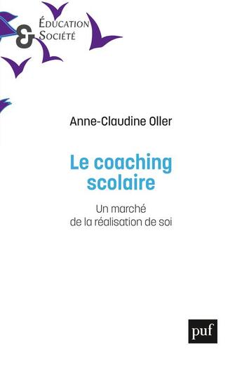 Couverture du livre « Le coaching scolaire » de Anne-Claudine Oller aux éditions Puf