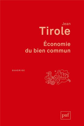 Couverture du livre « Économie du bien commun » de Jean Tirole aux éditions Puf