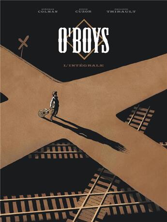 Couverture du livre « O'Boys : Intégrale » de Philippe Thirault et Steve Cuzor aux éditions Dargaud