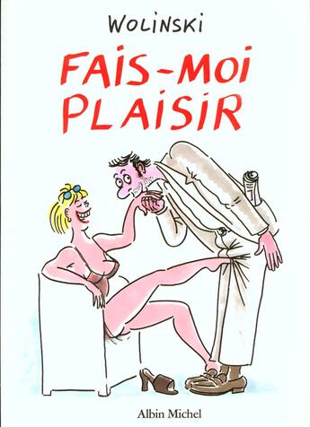 Couverture du livre « Fais-moi plaisir » de Wolinski aux éditions Glenat