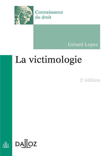 Couverture du livre « La victomologie (2e édition) » de Gerard Lopez aux éditions Dalloz