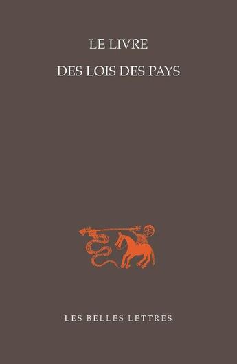 Couverture du livre « Le livre des lois des pays » de Paul-Hubert Poirier et Eric Cregheur aux éditions Belles Lettres