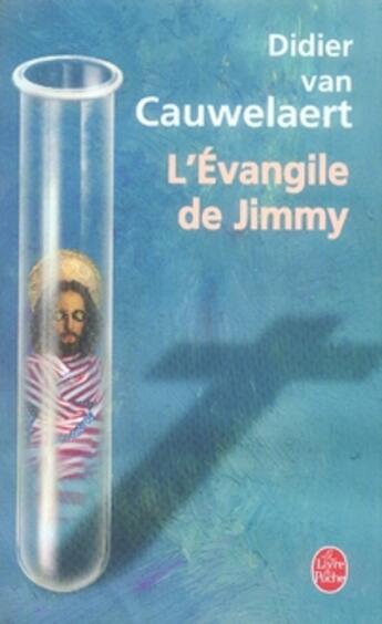 Couverture du livre « L'évangile de jimmy » de Didier Van Cauwelaert aux éditions Le Livre De Poche