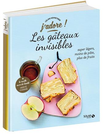 Couverture du livre « J'ADORE : les gâteaux invisibles » de Celine Mennetrier aux éditions Solar