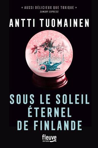 Couverture du livre « Sous le soleil éternel de Finlande » de Antti Tuomainen aux éditions Fleuve Editions