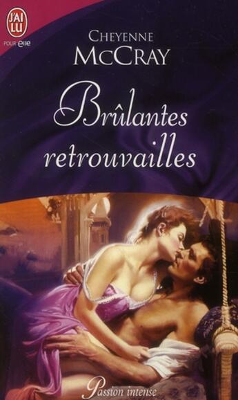 Couverture du livre « Brûlantes retrouvailles » de Cheyenne Mccray aux éditions J'ai Lu