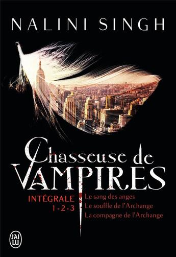 Couverture du livre « Chasseuse de vampires : Intégrale vol.1 : Tomes 1 à 3 » de Nalini Singh aux éditions J'ai Lu