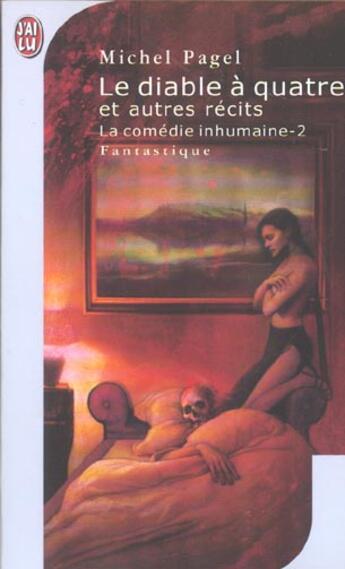 Couverture du livre « Comedie inhumaine t2 - le diable a quatre et autres recits (la) » de Michel Pagel aux éditions J'ai Lu