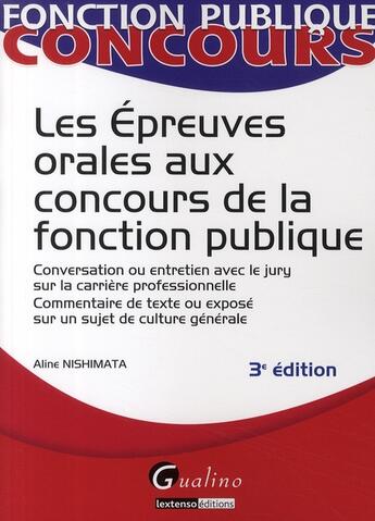 Couverture du livre « Les épreuves orales aux concours de la fonction publique » de Nishimata A. aux éditions Gualino