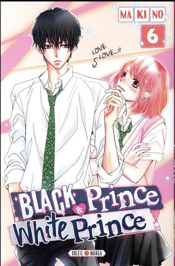 Couverture du livre « Black prince & white prince Tome 6 » de Makino aux éditions Soleil