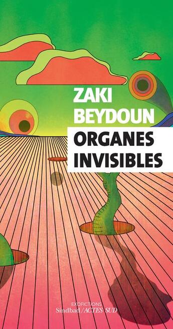 Couverture du livre « Organes invisibles » de Zaki Beydoun aux éditions Actes Sud