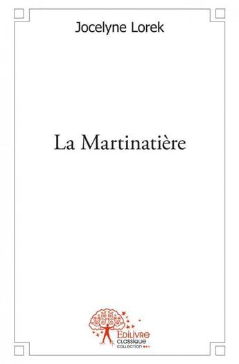 Couverture du livre « La martinatiere » de Lorek Jocelyne aux éditions Edilivre