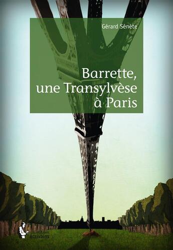 Couverture du livre « Barrette, une Transylvèse à Paris » de Gerard Senete aux éditions Societe Des Ecrivains