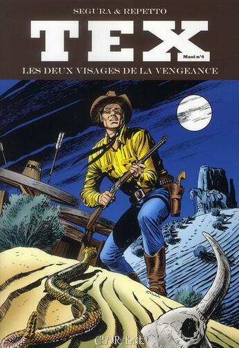 Couverture du livre « Tex maxi t.4 ; les deux visages de la vengeance » de Antonio Segura aux éditions Clair De Lune