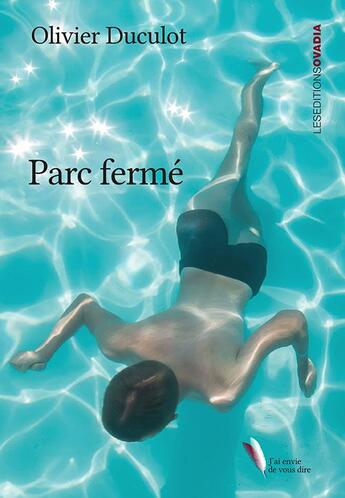 Couverture du livre « Parc fermé » de Olivier Duculot aux éditions Ovadia