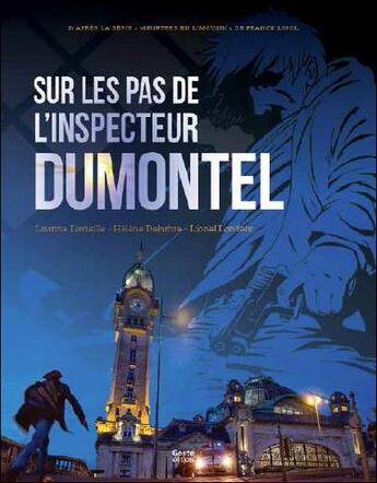 Couverture du livre « Sur les pas dde l'inspecteur Dumontel » de Laurine Lavieille et Lionel Londeix et Helene Delarbre aux éditions Geste