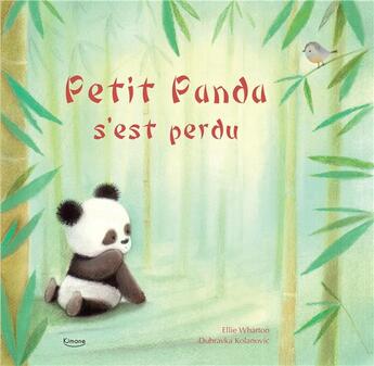 Couverture du livre « Petit Panda s'est perdu » de Dubravka Kolanovic et Ellie Wharton aux éditions Kimane