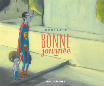 Couverture du livre « Bonne journée » de Olivier Tallec aux éditions Rue De Sevres