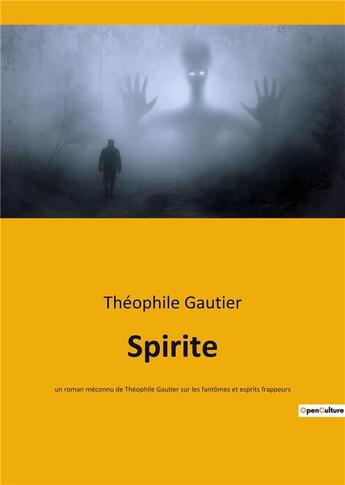 Couverture du livre « Spirite - un roman meconnu de theophile » de Theophile Gautier aux éditions Culturea