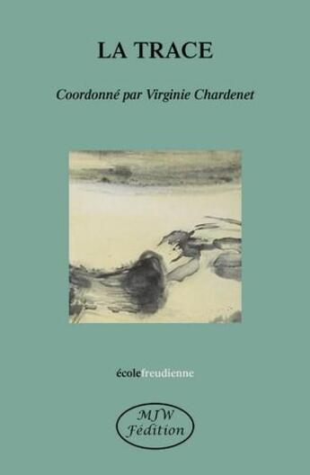 Couverture du livre « La trace » de Virginie Chardenet aux éditions Mjw