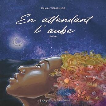 Couverture du livre « En attendant l aube » de Templier Elodie aux éditions Neg Mawon