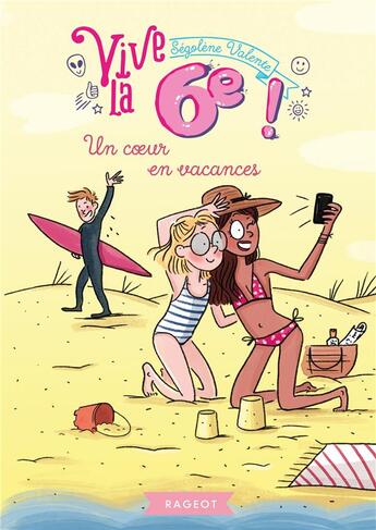 Couverture du livre « Vive la 6e ! : un coeur en vacances » de Segolene Valente aux éditions Rageot