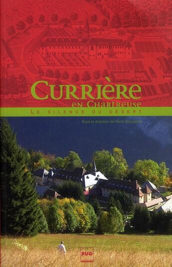 Couverture du livre « Currière en Chartreuse ; le silence du désert » de Jacques Debelmas et Rene Bourgeois et Paul Dreyfus et Pierre Paravy aux éditions Pu De Grenoble