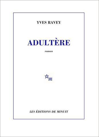 Couverture du livre « Adultère » de Yves Ravey aux éditions Minuit