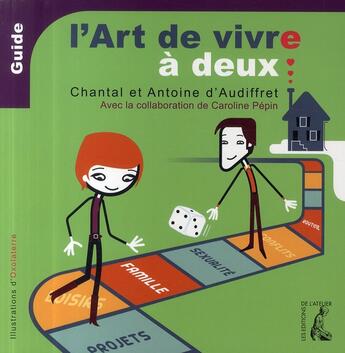 Couverture du livre « L'art de vivre à deux » de D'Audiffret aux éditions Editions De L'atelier