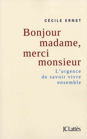 Couverture du livre « Bonjour madame, merci monsieur » de Cecile Ernst aux éditions Lattes