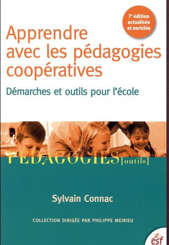 Couverture du livre « Apprendre avec les pédagogies coopératives ; démarches et outils pour l'école » de Sylvain Connac aux éditions Esf