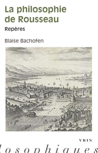 Couverture du livre « La philosophie de Rousseau : Repères » de Blaise Bachofen aux éditions Vrin