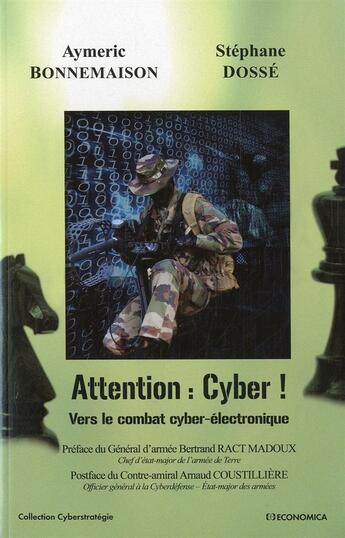 Couverture du livre « Attention : cyber - vers le combat cyber-electronique » de Dosse/Bonnemaison aux éditions Economica