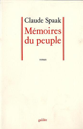 Couverture du livre « Mémoires du peuple » de Claude Spaak aux éditions Galilee