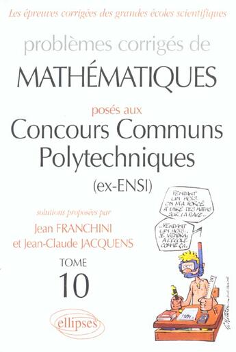 Couverture du livre « Problemes poses aux concours communs de polytechniques » de Franchini/Jacquens aux éditions Ellipses