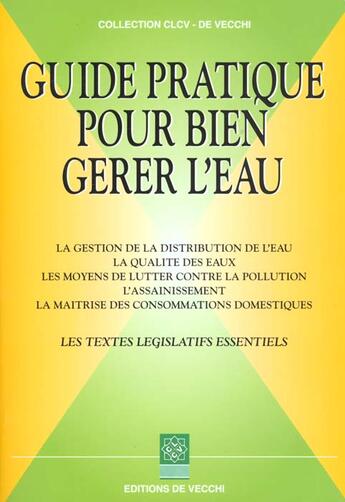 Couverture du livre « Guide pratique pour bien gerer l'eau » de  aux éditions De Vecchi